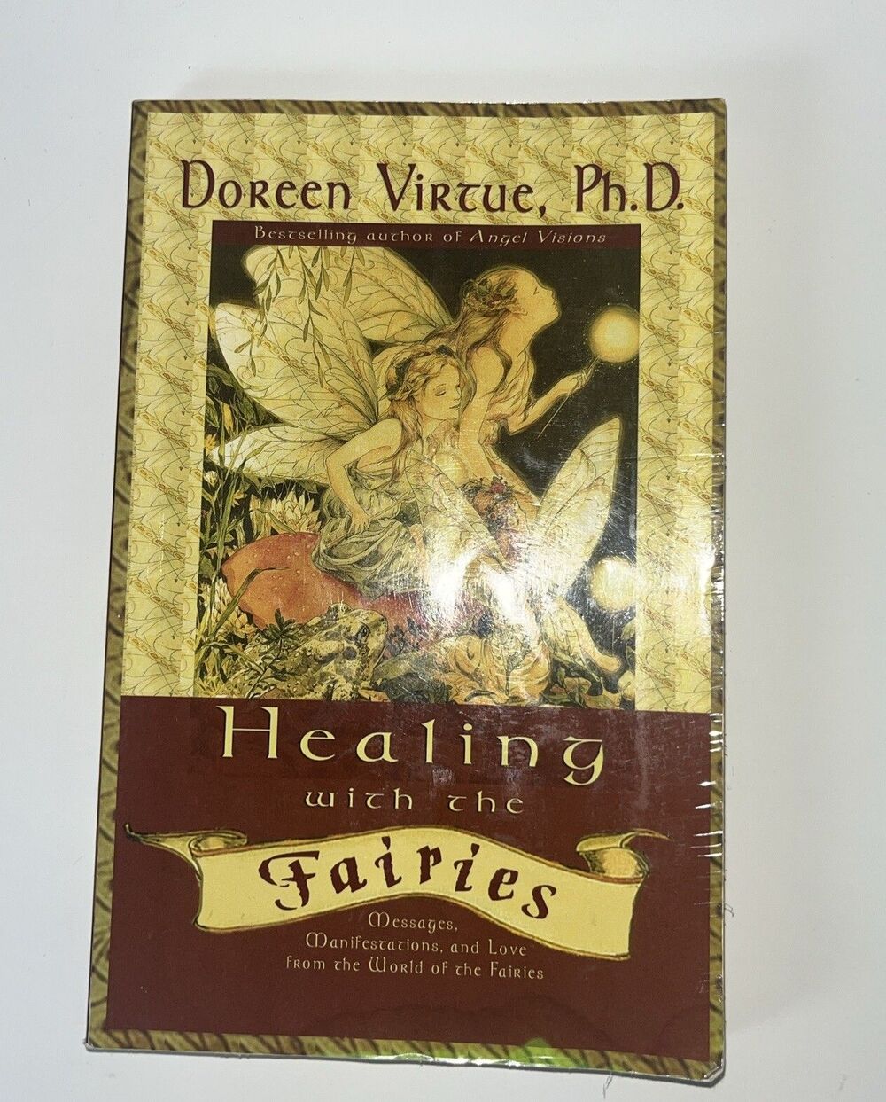 Healing with the Fairies : Messages, Manifestations, and Love from the World...